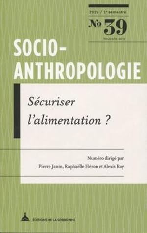 Image du vendeur pour revue Socio-anthropologie n.39 : scuriser l'alimentation ? (dition 2019) mis en vente par Chapitre.com : livres et presse ancienne