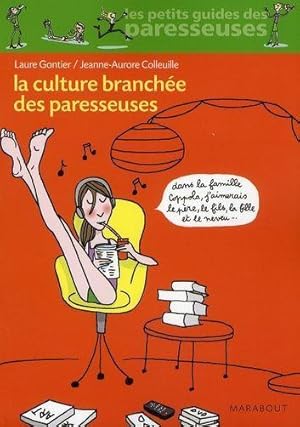 La culture branchée des paresseuses