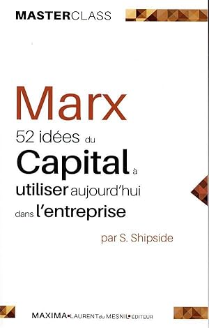 Marx ; 52 idées du capital à utiliser aujourd'hui dans l'entreprise