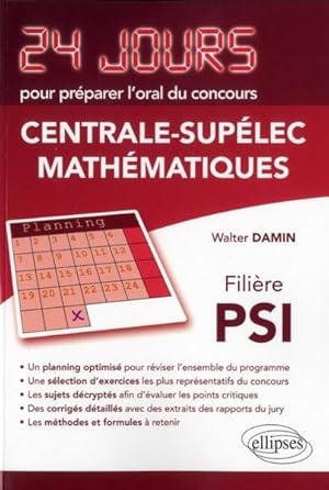 Image du vendeur pour mathematiques 24 jours pour preparer l oral du concours centrale-supelec - filiere psi mis en vente par Chapitre.com : livres et presse ancienne