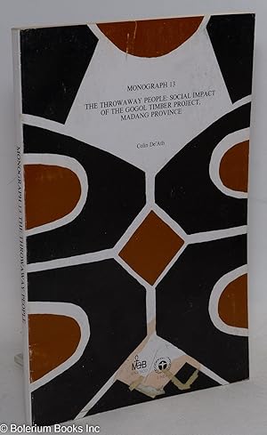 Seller image for The throwaway people: social aspect of the Gogol timber project, Madang Province for sale by Bolerium Books Inc.