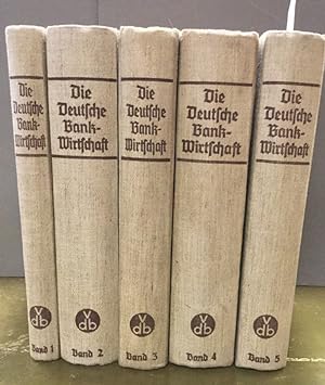 Die Deutsche Bankwirtschaft. Ein Schulungs- und Nachschlagewerk für das deutsche Geld- und Kredit...