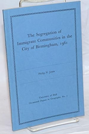 The Segregation of Immigrant Communities in the City of Birmingham, 1961