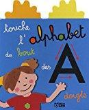 Seller image for Touche L'alphabet Du Bout Des Doigts for sale by RECYCLIVRE