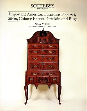 Important American Furniture, Folk Art, Silver, Chinese Export Porcelain and Rugs, New York, Janu...