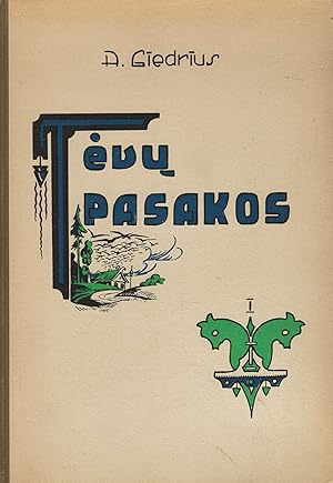 TévÅ Pasakos: iÅ¡ lietuviuÌ liaudies pasakuÌ lobyno parinko ir skaityti [Fairy Tales]