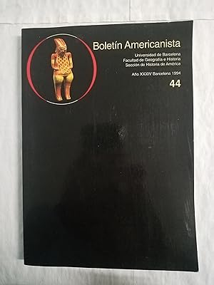 Imagen del vendedor de BOLETIN AMERICANISTA - Universidad de Barcelona - Facultad de Geografia e Historia - Seccion de Historia de America - Ao XXXIV Barcelona 1994 - n 44 - 1 EDICION (NUEVO) a la venta por Gibbon Libreria