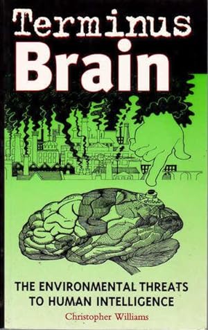 Terminus Brain: The Environmental Threat to Human Intelligence