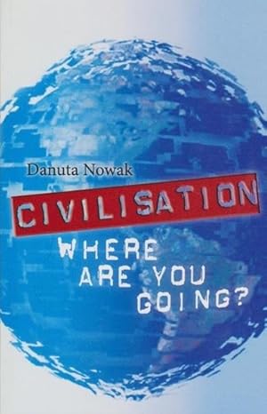 Civilisation: Where Are You Going