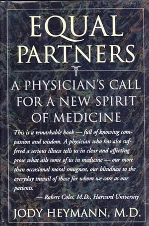Equal Partners: A Physician's Call for a New Spirit of Medicine