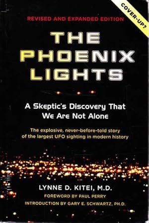Seller image for The Phoenix Lights: a Skeptic's Discovery That We are Not Alone the Explosive Never Before Told Story of the Largest UFO Sighting in Modern History for sale by Goulds Book Arcade, Sydney