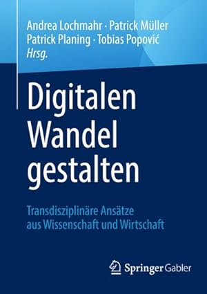 Seller image for Digitalen Wandel gestalten for sale by BuchWeltWeit Ludwig Meier e.K.