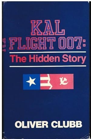 Seller image for KAL Flight 007: The Hidden Story for sale by Goulds Book Arcade, Sydney