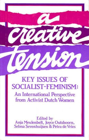 Bild des Verkufers fr A Creative Tension: Key Issues of Socialist-Feminsm: An International Perspective from Activist Dutch Women zum Verkauf von Goulds Book Arcade, Sydney