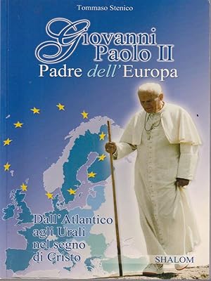 Bild des Verkufers fr Giovanni Paolo II Padre dell'Europa zum Verkauf von Librodifaccia