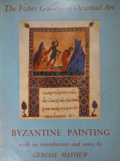 Imagen del vendedor de Byzantine painting whith an introduction and notes by Gervase Mathew. The Faber Gallery of Oriental Art. a la venta por EDITORIALE UMBRA SAS