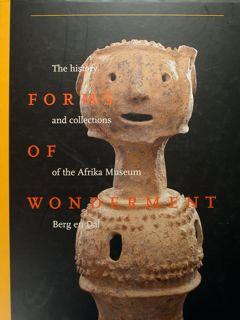 Bild des Verkufers fr Forms of Wonderment. The history and collections of the Afrika Museum, Berg en Dal. zum Verkauf von EDITORIALE UMBRA SAS