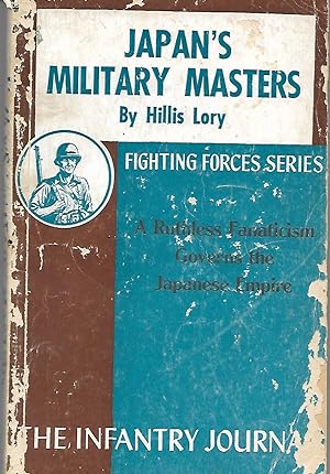 Japan's Military Masters: The Army in Japanese Life. Foreword By Joseph C. Grew