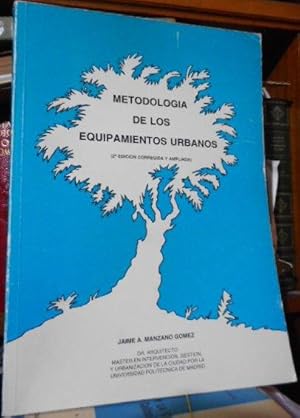 METODOLOGÍA DE LOS EQUIPAMIENTOS URBANOS (2ª edición corregida y aumentada)