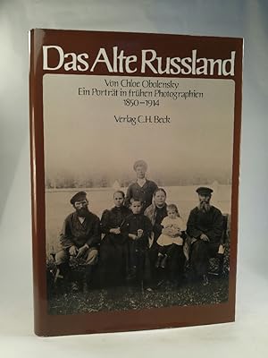 Das Alte Russland: Ein Porträt in frühen Photographien 1850 - 1914.[Neubuch] Mit einer Einleitung...