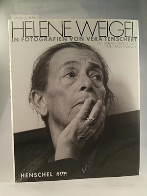 Helene Weigel. In Fotografien von Vera Tenschert. . [Neubuch] Mit einem Vorwort von Katharina Tha...