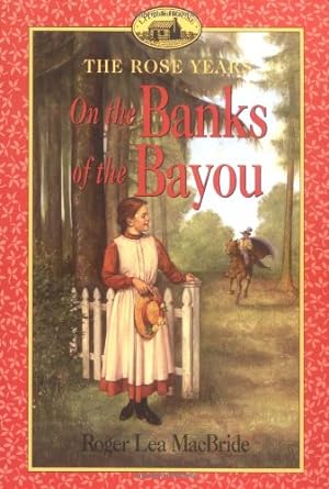 Seller image for On the Banks of the Bayou (Little House Sequel) by MacBride, Roger Lea [Paperback ] for sale by booksXpress