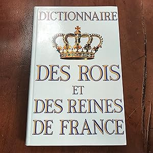 Bild des Verkufers fr Dictionnaire des rois et des reines de France zum Verkauf von Kavka Libros