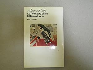 Seller image for LA FIDANZATA DI LILLA' - LETTERE A LJUBA for sale by Amarcord libri