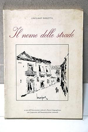 Imagen del vendedor de il nome delle strade toponomastica di linguaglossa a la venta por STUDIO PRESTIFILIPPO NUNZINA MARIA PIA