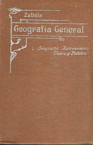 Geografía general, volumen I. Geografía astronómica, física y política.