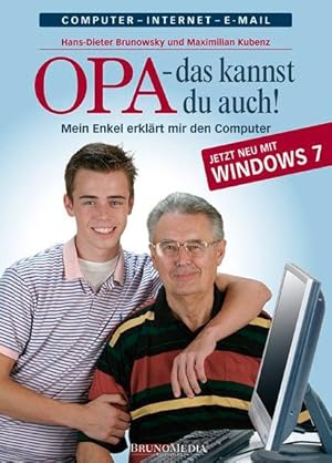 Opa, das kannst Du auch! Mein Enkel erklärt mir den Computer. Jetzt neu mit Windows 7