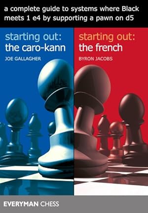 Image du vendeur pour Starting Out: The French / Starting Out: The Caro-Kann : A Complete Guide to Systems Where Black Meets 1 E4 by Supporting a Pawn on on D5 mis en vente par GreatBookPrices