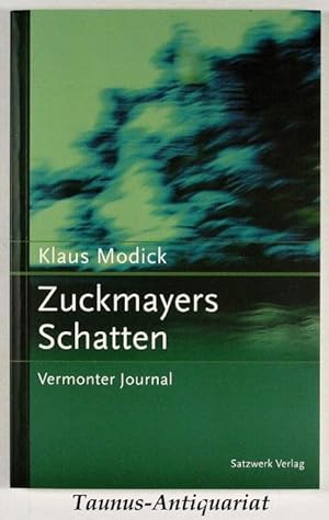 Seller image for Zuckmayers Schatten : Vermonter Journal. for sale by Taunus-Antiquariat Karl-Heinz Eisenbach