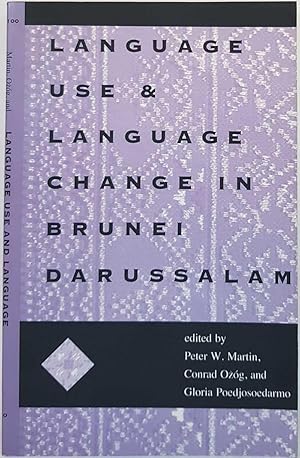 Language Use & Language Change in Brunei Darussalam