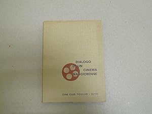 Imagen del vendedor de DIALOGO DI UN CINEMA MAGGIORENNE - Atti del "Convegno di studio sul cinema d'amatore" 6 7 8 gennaio 1966 a la venta por Amarcord libri