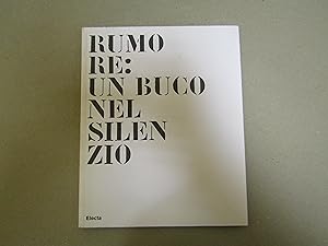 Imagen del vendedor de RUMORE: UN BUCO NEL SILENZIO Milano Spazio Oberdan 28 febbraio - 25 maggio 2008 a la venta por Amarcord libri