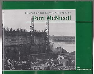 Chicago of the North A History of Port McNicoll