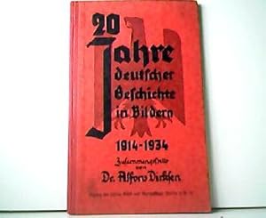 Imagen del vendedor de 20 Jahre deutscher Geschichte in Bildern 1914 - 1934. a la venta por Antiquariat Kirchheim