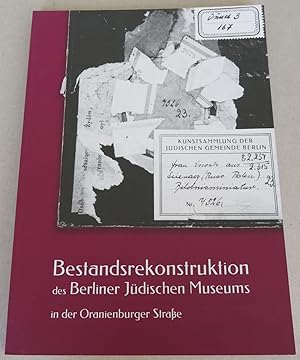 Bestandsrekonstruktion des Berliner Jüdischen Museums in der Oranienburgstrasse