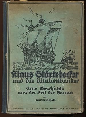 Image du vendeur pour Klaus Strtebeker und die Vitalienbrder. Eine Geschichte aus der Zeit der Hansa. mit zahlr. Abb.ildungen mis en vente par Antikvariat Valentinska