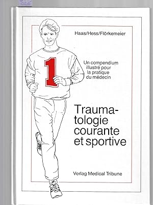 Un compendium illustré pour la pratique du médecin : Traumatologie courante et sportive