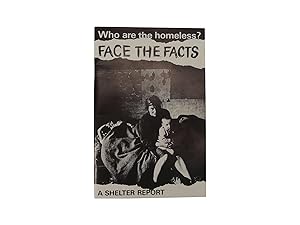 Face the Facts - Who Are the Homeless? A Shelter Report