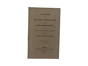 A Letter to Richard Moorsom Esq. Containing Some Observations on the Latter Part of His Pamphlet ...