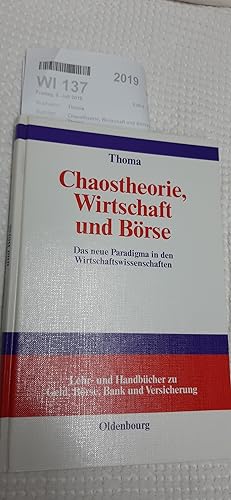 Chaostheorie, Wirtschaft und Börse / von Beat Thoma