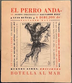 Seller image for El Perro Andaluz. Argumento cinematogrfico por Salvador Dal y Luis Buuel y 6 Dinujps de Salvador Dal for sale by Largine