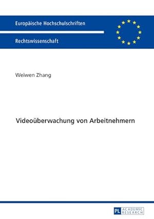 Immagine del venditore per Videoberwachung von Arbeitnehmern (Europische Hochschulschriften Recht, Band 5969) venduto da buchversandmimpf2000