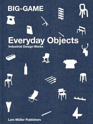 Immagine del venditore per Big-Game Everyday Objects : Industrial Design Works venduto da GreatBookPrices