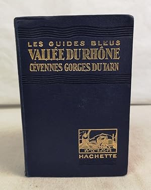 Seller image for Valle du Rhone Cvennes. Lyonnais, Velay, Vivarais, Gorges du Tarn. Les Guides bleus. Cette dition a t refondue par M. Maurice Paillon. for sale by Antiquariat Bler