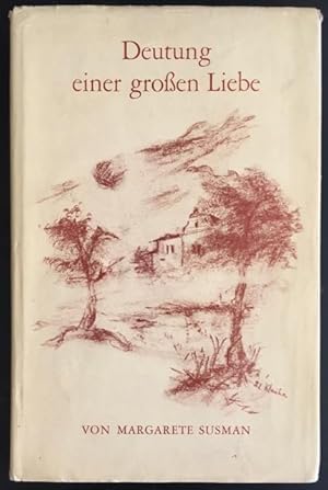 Deutung einer grossen Liebe: Goethe und Charlotte von Stein.
