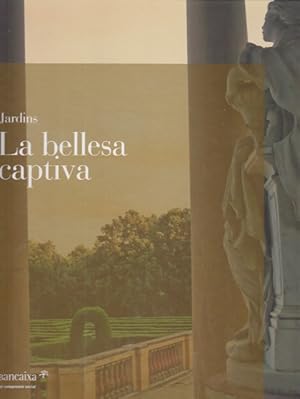 Imagen del vendedor de JARDINS. LA BELLESA CAPTIVA a la venta por Librera Vobiscum